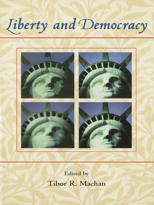 Title details for Liberty and Democracy by Tibor R. Machan - Available
